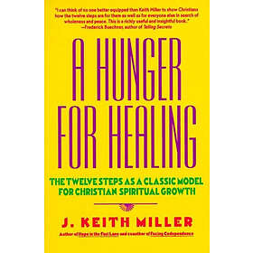 Keith Miller: A Hunger for Healing