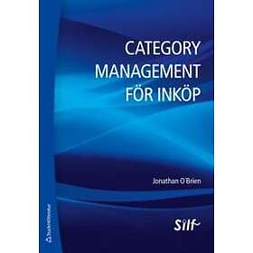 Jonatan O'Brien: Category management för inköp en strategisk metod maximering av företagets lönsamhet
