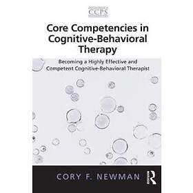 Cory F Newman: Core Competencies in Cognitive-Behavioral Therapy