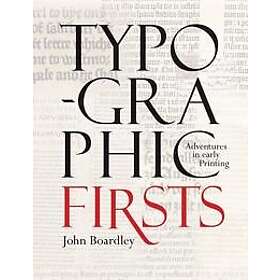 John Boardley: Typographic Firsts