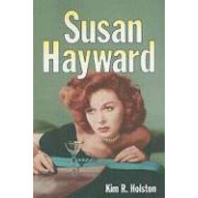 Kim R Holston: Susan Hayward