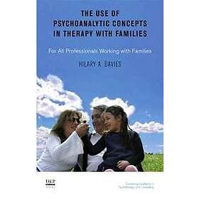 Hilary A Davies: The Use of Psychoanalytic Concepts in Therapy with Families