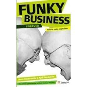 Kjell Nordstrom: Funky Business Forever