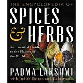 Padma Lakshmi: The Encyclopedia of Spices and Herbs