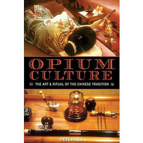 Peter Lee: Opium Culture