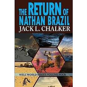 Jack L Chalker: The Return of Nathan Brazil (Well World Saga