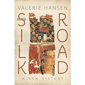 Valerie Hansen: The Silk Road
