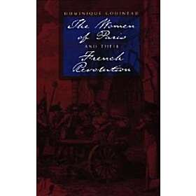 Dominique Godineau: The Women of Paris and Their French Revolution