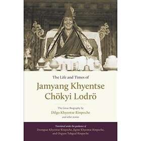 Dilgo Khyentse, Orgyen Tobgyal: The Life and Times of Jamyang Khyentse Choekyi L