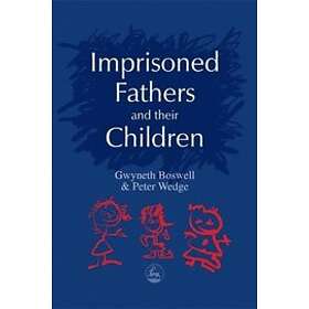 Peter Wedge, Gwyneth Boswell: Imprisoned Fathers and their Children