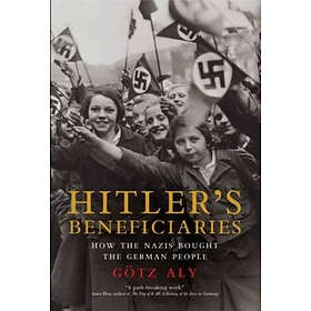 Goetz Aly: Hitler's Beneficiaries