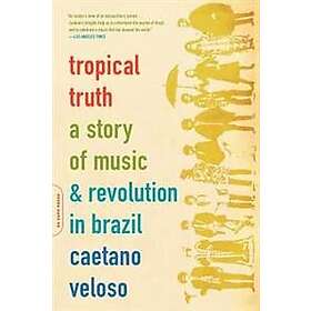 Caetano Veloso: Tropical Truth