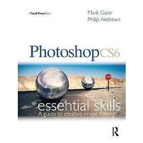 Mark Galer, Philip Andrews: Photoshop CS6 Essential Skills Book/DVD Package