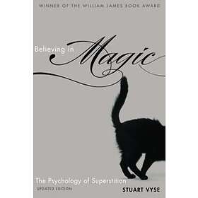 Stuart A Vyse: Believing in Magic