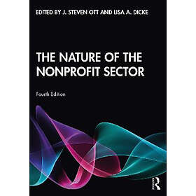 J Steven Ott, Lisa Dicke: The Nature of the Nonprofit Sector