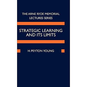 H Peyton Young: Strategic Learning and its Limits