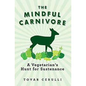 Tovar Cerulli: The Mindful Carnivore