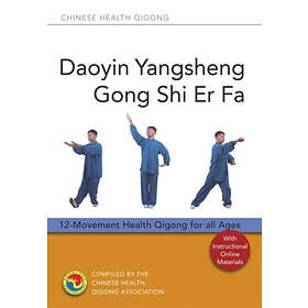 Chinese Health Qigong Association: Daoyin Yangsheng Gong Shi Er Fa