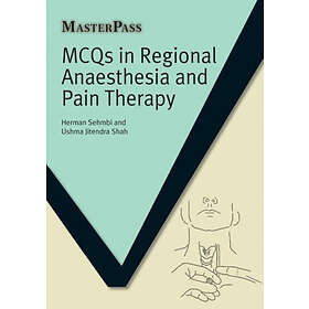 Herman Sehmbi: MCQs in Regional Anaesthesia and Pain Therapy