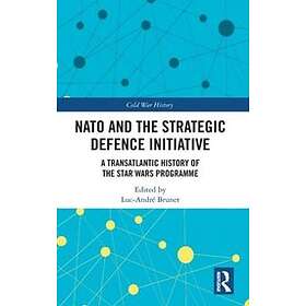Luc-Andre Brunet: NATO and the Strategic Defence Initiative