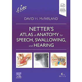 David H McFarland: Netter's Atlas of Anatomy for Speech, Swallowing, and Hearing
