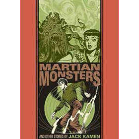 Jack Kamen, Al Feldstein: The Martian Monster And Other Stories