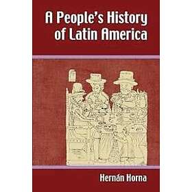 Hernan Horna: A People's History of Latin America