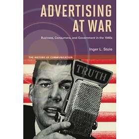 Inger L Stole: Advertising at War