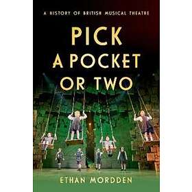 Ethan Mordden: Pick a Pocket Or Two