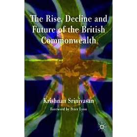 K Srinivasan: The Rise, Decline and Future of the British Commonwealth