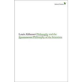 Louis Althusser, Gregory Elliott: Philosophy and the Spontaneous of Scientists
