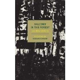 Julien Gracq, Richard Howard: A Balcony In The Forest