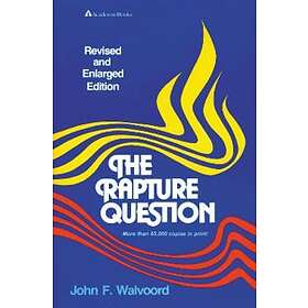 John F Walvoord: The Rapture Question