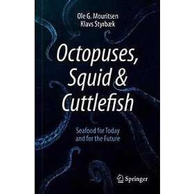 Ole G Mouritsen, Klavs Styrbaek: Octopuses, Squid &; Cuttlefish