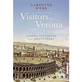 Caroline Webb: Visitors to Verona