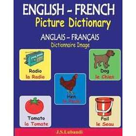 J S Lubandi: ENGLISH-FRENCH Picture Dictionary (ANGLAIS FRANÇAIS Dictionnaire Image)