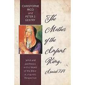 Christophe Rico, Peter J Gentry: The Mother of the Infant King, Isaiah 7