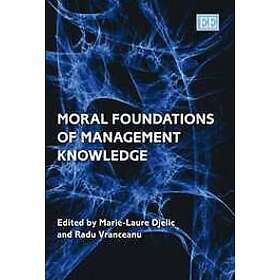 Marie-Laure Djelic, Radu Vranceanu: Moral Foundations of Management Knowledge