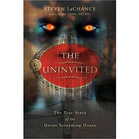Steven LaChance: The Uninvited