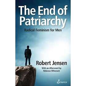 Robert Jensen: The End of Patriarchy