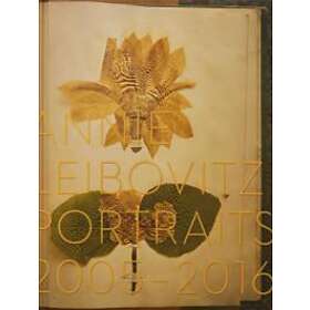 Annie Leibovitz: Annie Leibovitz, Portraits 2005-2016