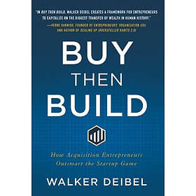 Walker Deibel: Buy Then Build
