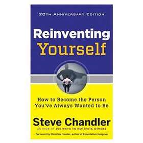 Steve Chandler: Reinventing Yourself 20th Anniversary Edition