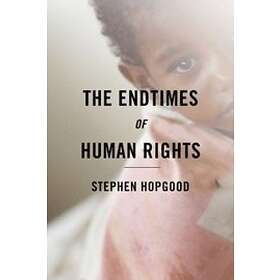 Stephen Hopgood: The Endtimes of Human Rights
