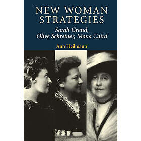 Ann Heilmann: New Woman Strategies
