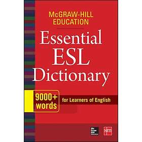 N McGraw Hill, A: McGraw-Hill Education Essential ESL Dictionary