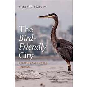 Timothy Beatley: The Bird-Friendly City