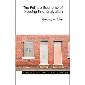 Professor Gregory W Fuller: The Political Economy of Housing Financialization