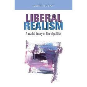 Matt Sleat: Liberal Realism