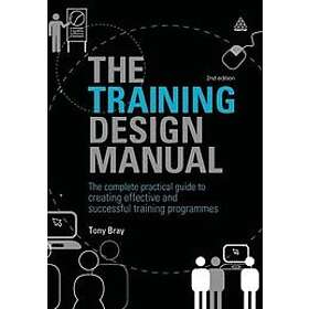 Tony Bray: The Training Design Manual
